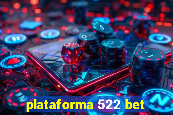 plataforma 522 bet